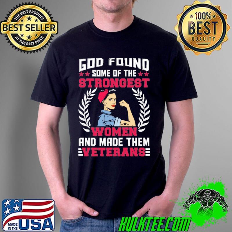 Nice God Found Some Of The Strongest Women Eterans Navy T-Shirt Unisex Nice God Found Some Of The Strongest Women Eterans Navy T-Shirt Unisex