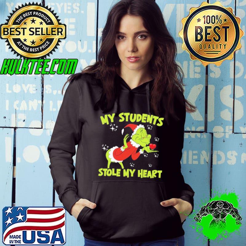 Nice Grinch my students stole my heart Christmas shirt