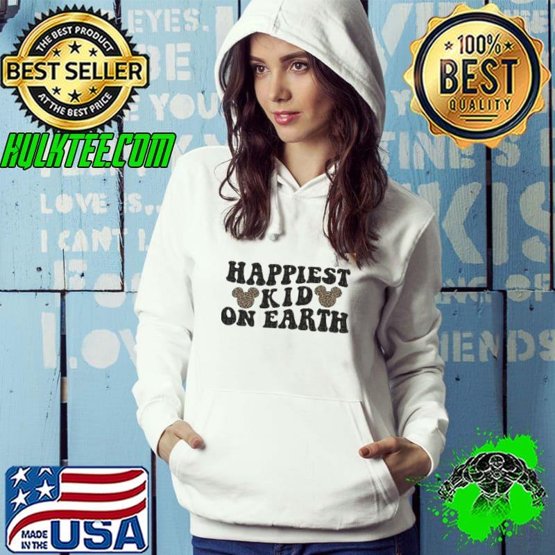 Nice Happiest Kid On Earth Lepoard Shirt Hoodie Nice Happiest Kid On Earth Lepoard Shirt Hoodie