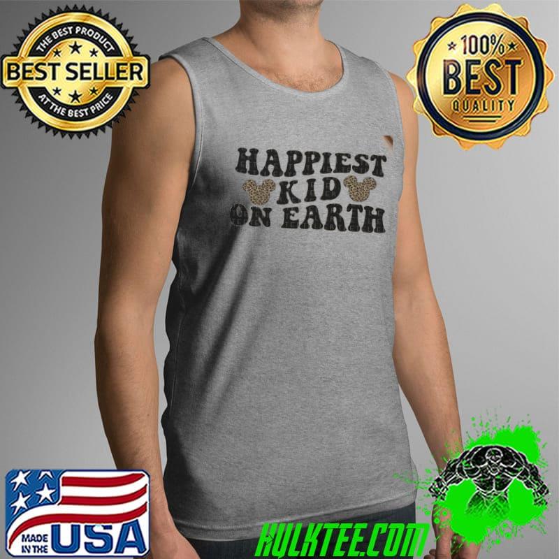 Nice Happiest Kid On Earth Lepoard Shirt Tank Top Nice Happiest Kid On Earth Lepoard Shirt Tank Top