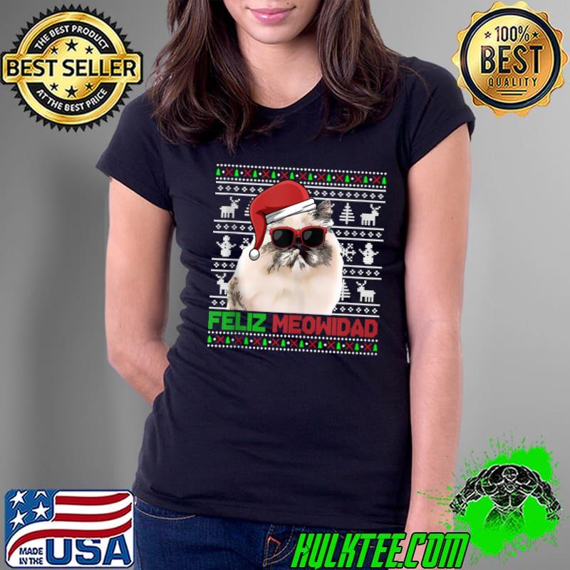 Nice Himalayan Cat Feliz Meowidad Funny Christmas T- Ladies Tee Nice Himalayan Cat Feliz Meowidad Funny Christmas T- Ladies Tee
