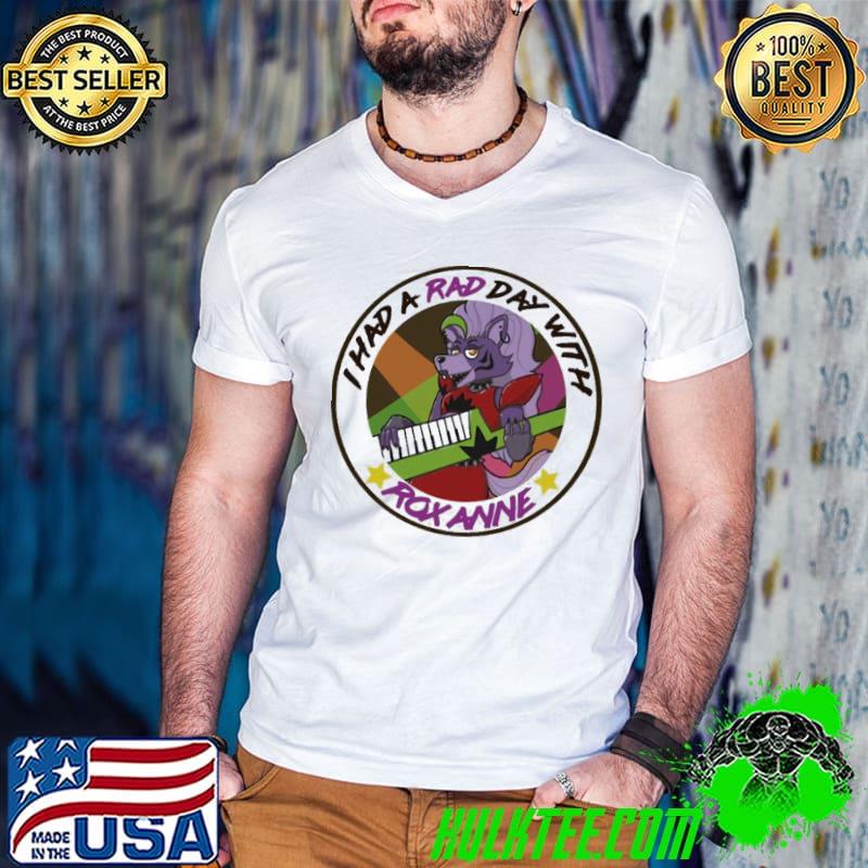 Nice I Had A Rad Day With Roxanne Unisex T-Shirt