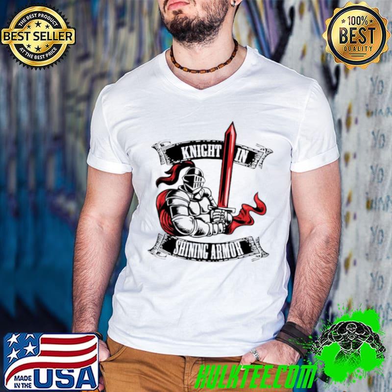 Nice Knight In Shining Armor For A Knights Templar Shirt