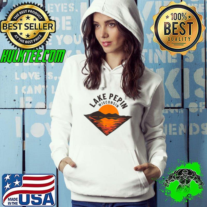 Nice Lake Pepin Wisconsin T-Shirt Hoodie Nice Lake Pepin Wisconsin T-Shirt Hoodie