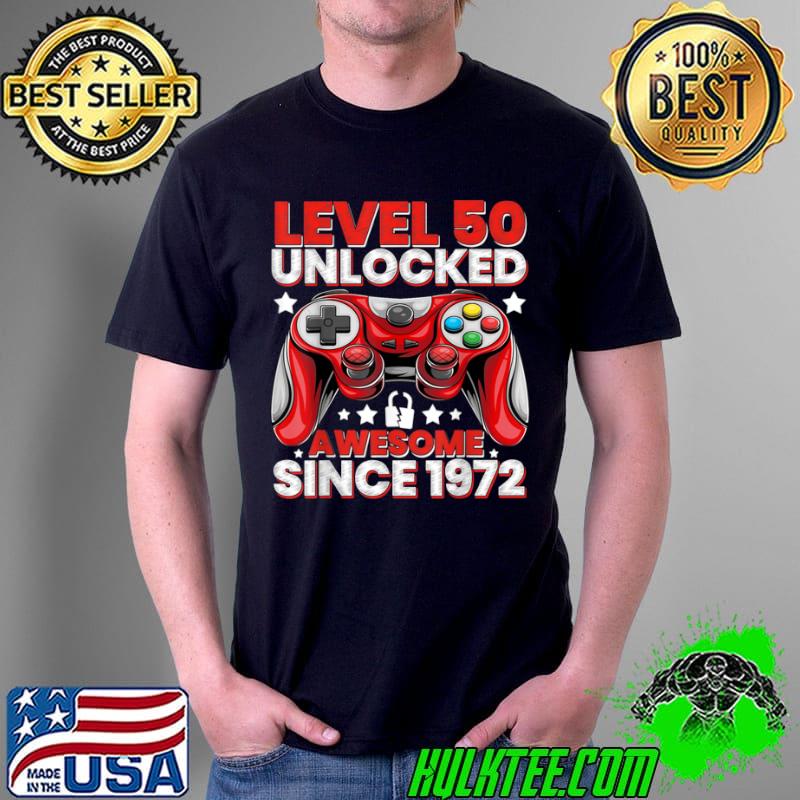 Nice Level 50 Unlocked Awesome Since 1972 50th Birthday Gaming T Shirt Unisex Nice Level 50 Unlocked Awesome Since 1972 50th Birthday Gaming T Shirt Unisex