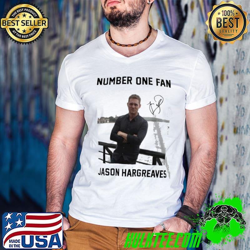 Nice Number One Fan Jason Hargreaves Signature Shirt