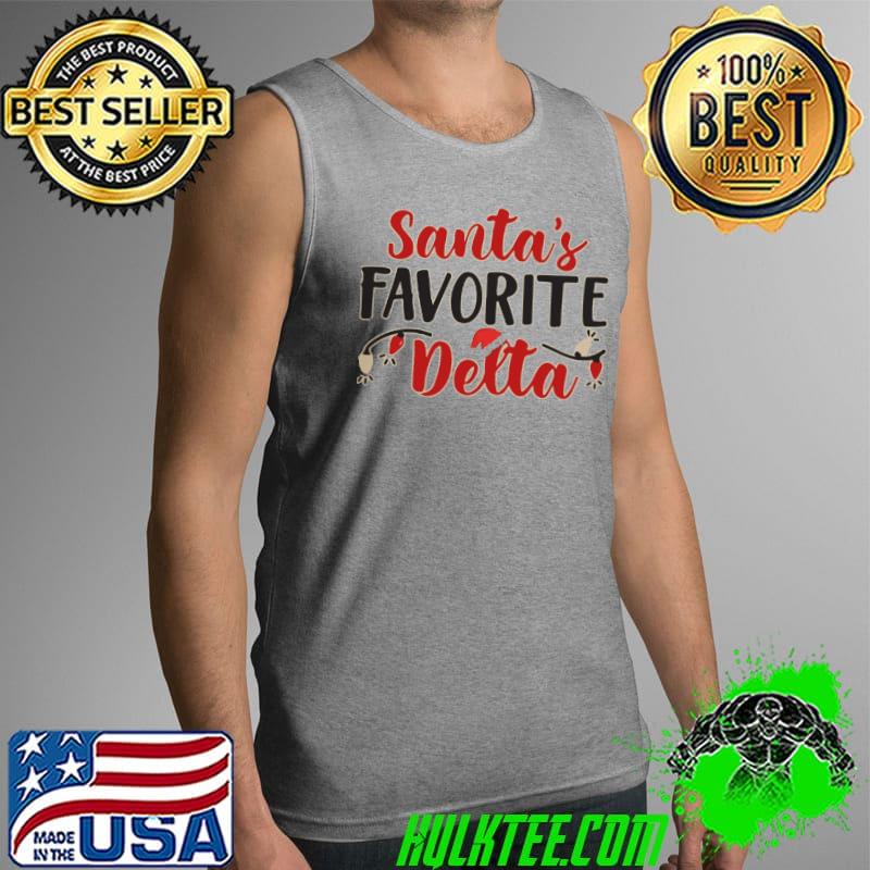 Nice Santa's Fovarite Delta Christmas Shirt Tank Top Nice Santa's Fovarite Delta Christmas Shirt Tank Top