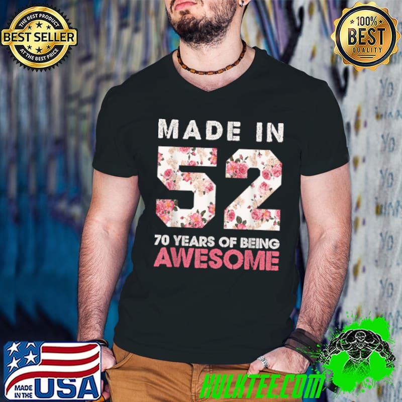 Nice Vintage Floral 70 Years Old 70th Birthday Girl Born in 1952 T Shirt