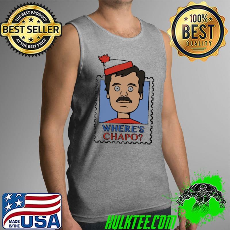 Nice Where’s El Chapo Unisex T-Shirt Tank Top Nice Where’s El Chapo Unisex T-Shirt Tank Top