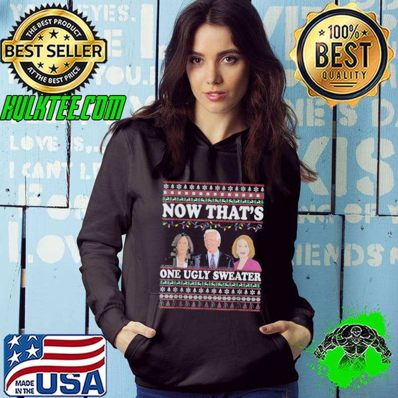 Now That’s One Ugly Sweater Joe Biden Harris Jill Biden X-mas T-Shirt
