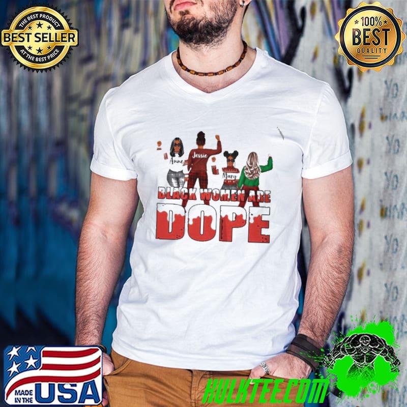 Official anne-jessie-mary-black-women-are-dope-shirt-long-sleeved-t-shirt