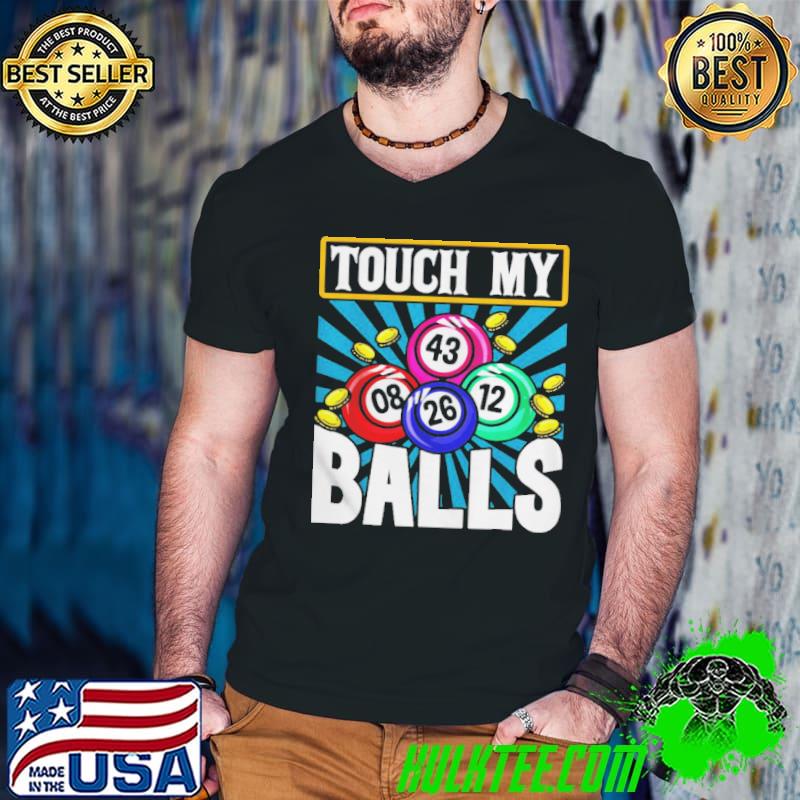 Official Bingo Caller Shirt Touch My Balls Bingo Shirt Official Bingo Caller Shirt Touch My Balls Bingo Shirt