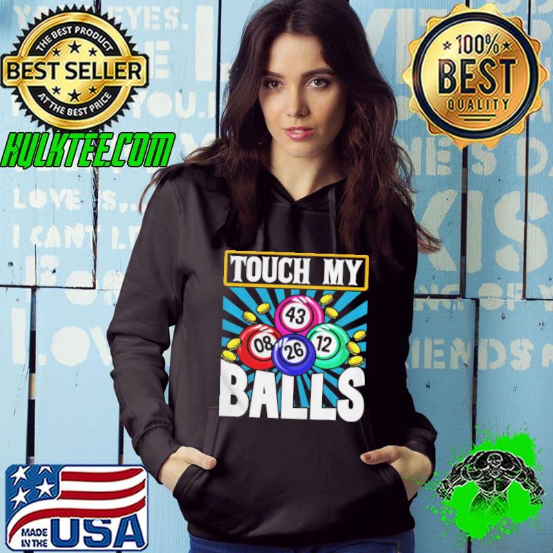 Official Bingo Caller Shirt Touch My Balls Bingo Shirt Hoodie Official Bingo Caller Shirt Touch My Balls Bingo Shirt Hoodie