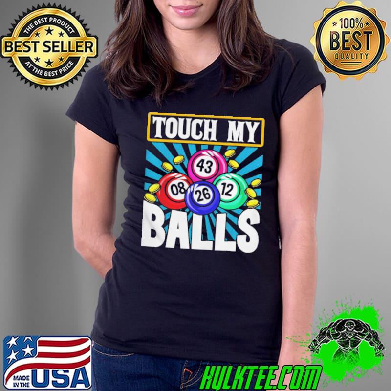 Official Bingo Caller Shirt Touch My Balls Bingo Shirt Ladies Tee Official Bingo Caller Shirt Touch My Balls Bingo Shirt Ladies Tee