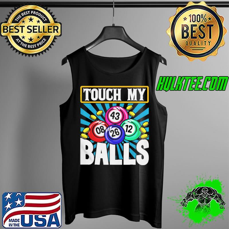 Official Bingo Caller Shirt Touch My Balls Bingo Shirt Tank Top Official Bingo Caller Shirt Touch My Balls Bingo Shirt Tank Top