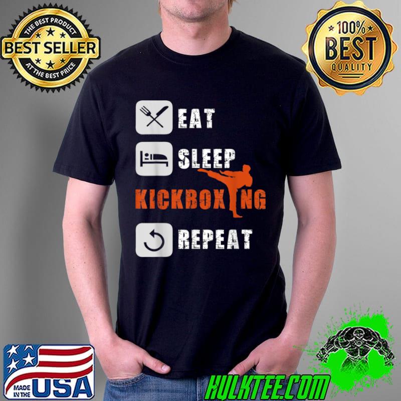 Official Eat Sleep Kickboxing Repeat Martial Arts Fighting Kickboxer T Shirt Unisex Official Eat Sleep Kickboxing Repeat Martial Arts Fighting Kickboxer T Shirt Unisex