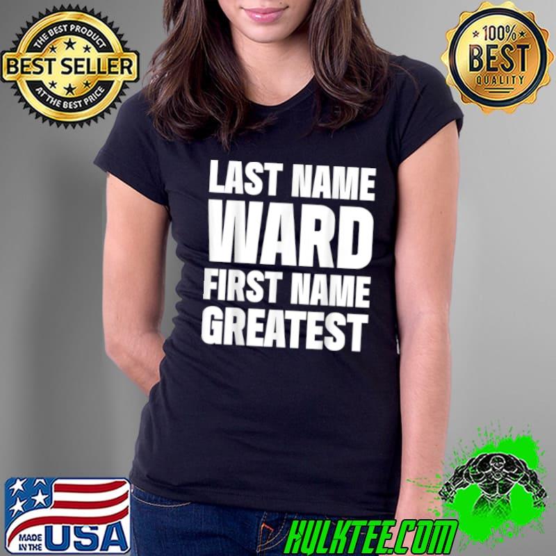 Official Family Surname Ward Funny Reunion Last Name Tag T Shirt Ladies Tee Official Family Surname Ward Funny Reunion Last Name Tag T Shirt Ladies Tee