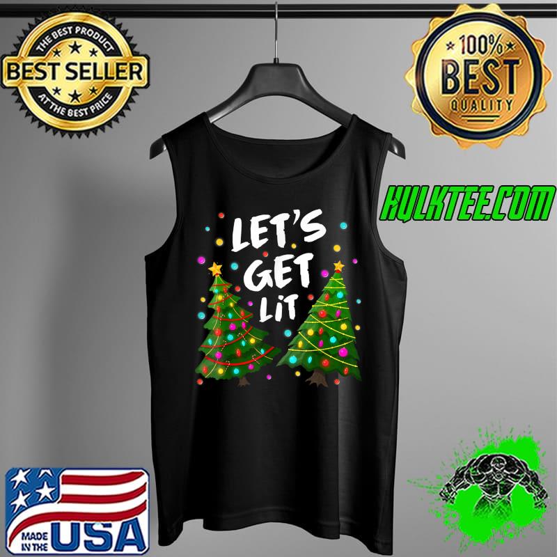 Official Funny Merry Christmas Tree Lights Shirt Let's Get Lit T-Shirt Tank Top Official Funny Merry Christmas Tree Lights Shirt Let's Get Lit T-Shirt Tank Top