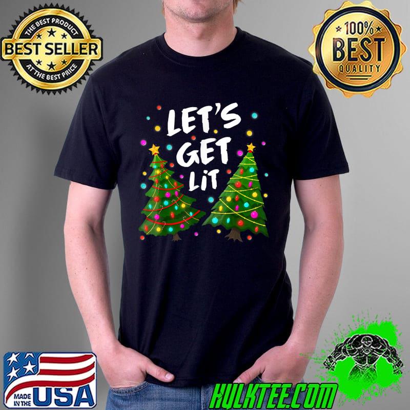 Official Funny Merry Christmas Tree Lights Shirt Let's Get Lit T-Shirt Unisex Official Funny Merry Christmas Tree Lights Shirt Let's Get Lit T-Shirt Unisex