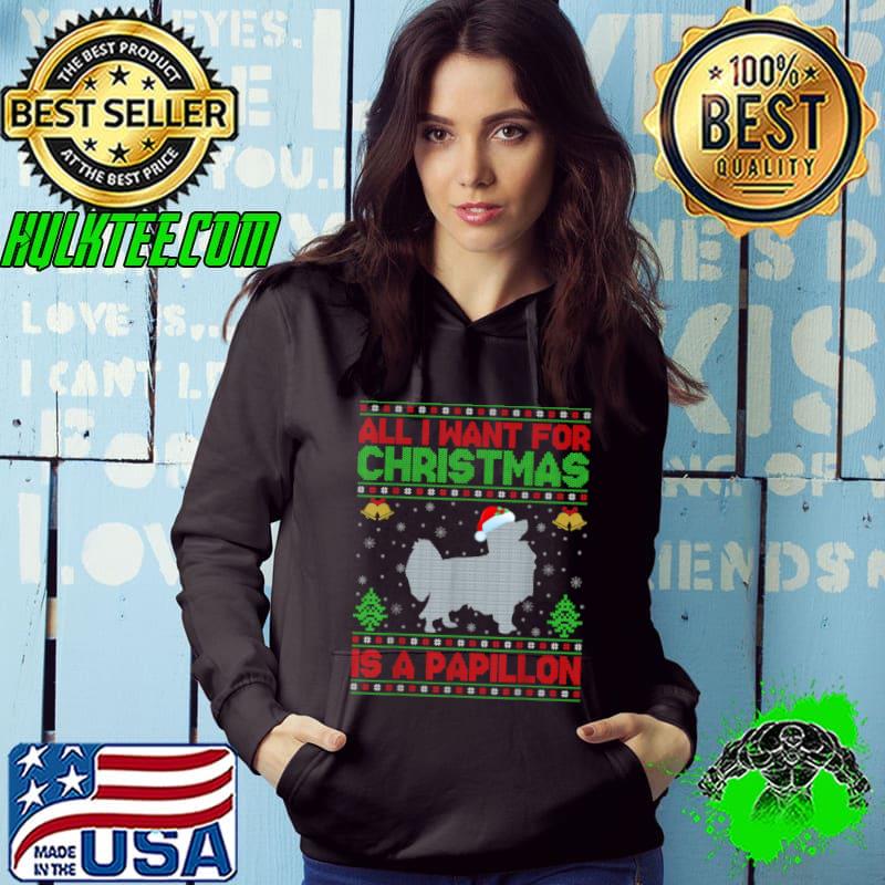 Official Funny Ugly All I Want For Christmas Is A Papillon T Shirt