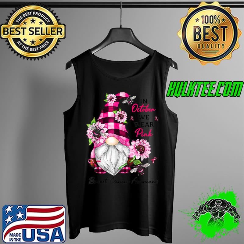 Official Gnome In October We Wear Pink Breast Cancer Awareness T Shirt Tank Top Official Gnome In October We Wear Pink Breast Cancer Awareness T Shirt Tank Top