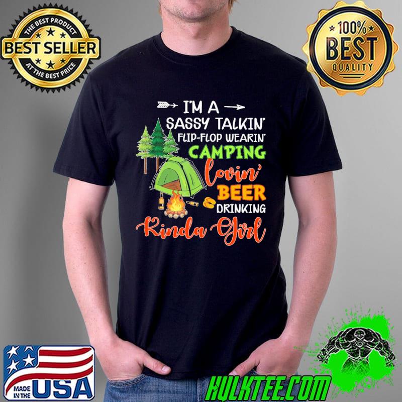 Official Im a sassy talkin flip flop wearin camping lovin beer drinking kinda girl Unisex Official Im a sassy talkin flip flop wearin camping lovin beer drinking kinda girl Unisex