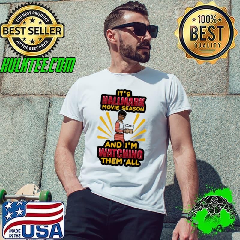 Official IT's HallMark Movie Season And I'm Watching THem Alll Shirt Unisex Official IT's HallMark Movie Season And I'm Watching THem Alll Shirt Unisex