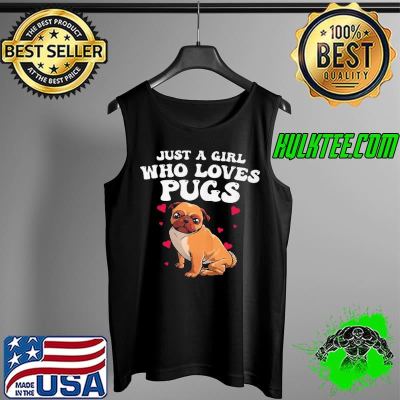 Official Just a girl who loves pugs Tank Top Official Just a girl who loves pugs Tank Top