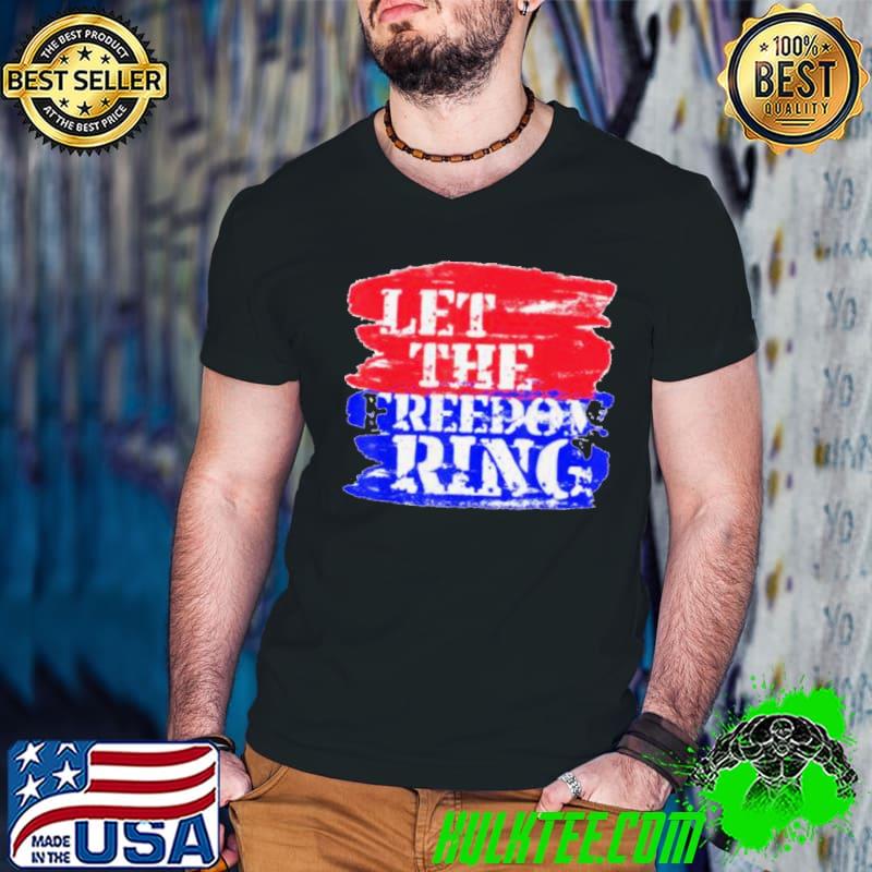 Official Let The Freedom Ring Patriotic Unisex T-Shirt Guys V Neck Official Let The Freedom Ring Patriotic Unisex T-Shirt Guys V Neck