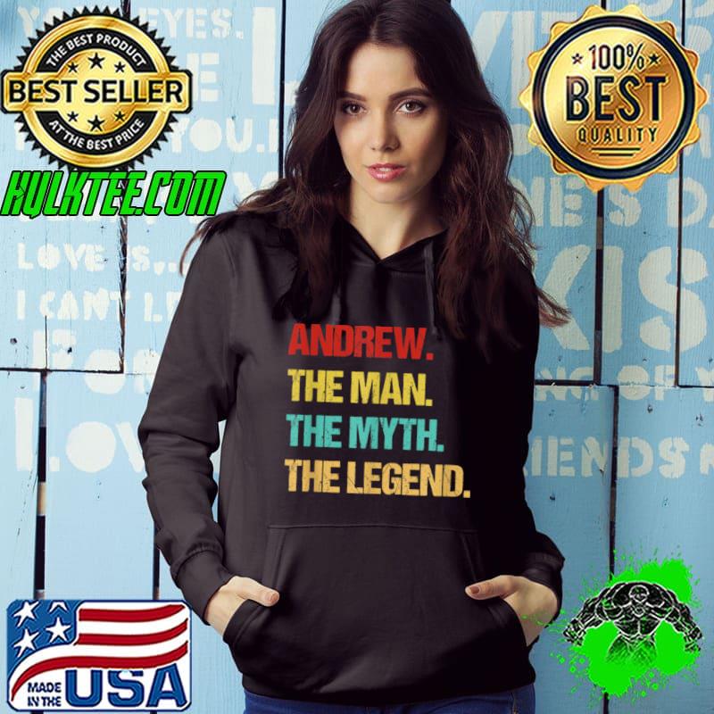 Official Mens Andrew The Man The Myth The Legend T Shirt Hoodie Official Mens Andrew The Man The Myth The Legend T Shirt Hoodie