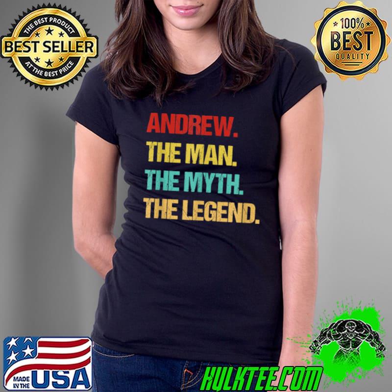 Official Mens Andrew The Man The Myth The Legend T Shirt Ladies Tee Official Mens Andrew The Man The Myth The Legend T Shirt Ladies Tee