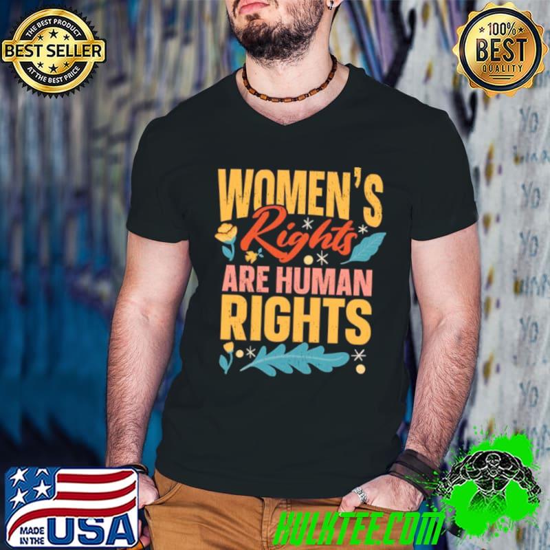 Official Rights Are Human Rights Feminist Feminism Shirt