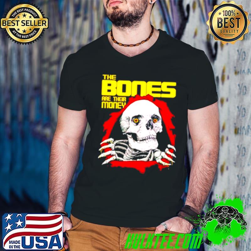 Official The Bones are their money shirt
