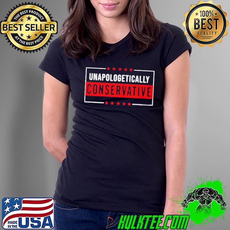 Official Unapologetically conservative Ladies Tee Official Unapologetically conservative Ladies Tee