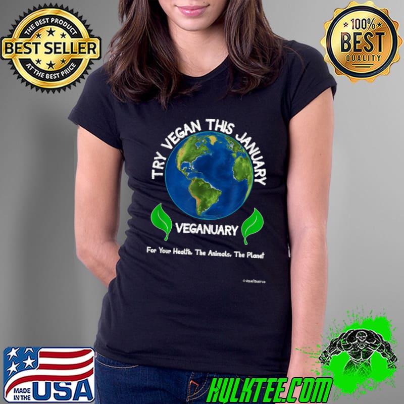 Official Veganuary Try Vegan This January Your Health Animals Planet T-Shirt Ladies Tee Official Veganuary Try Vegan This January Your Health Animals Planet T-Shirt Ladies Tee