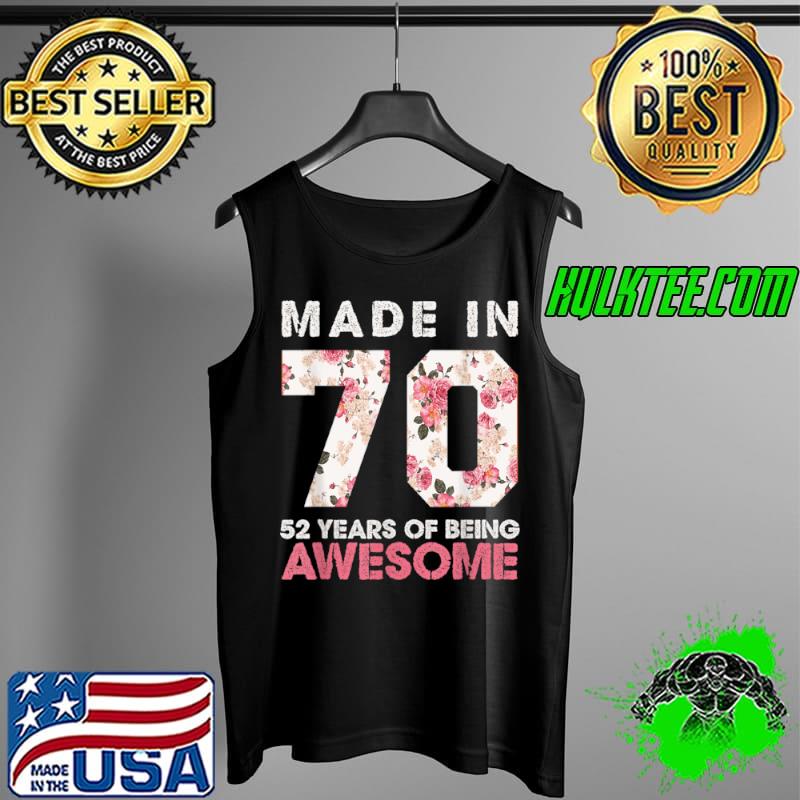 Official Vintage Floral 52 Years Old 52nd Birthday Girl Born in 1970 T Shirt Tank Top Official Vintage Floral 52 Years Old 52nd Birthday Girl Born in 1970 T Shirt Tank Top