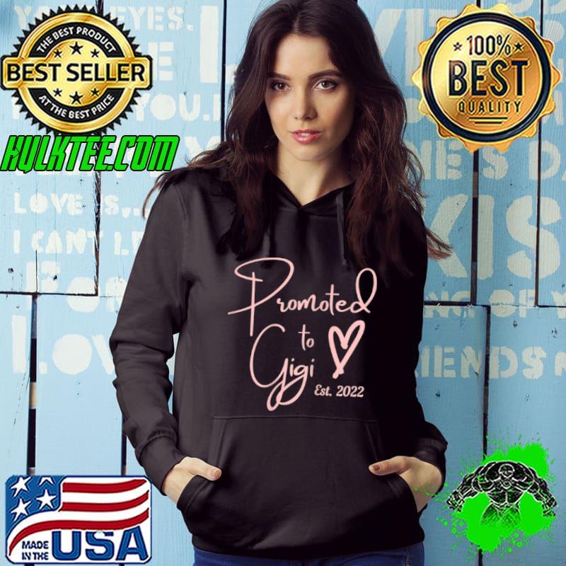 Official Womens Pregnancy Announcement Grandma Est 2022 Promoted to Gigi T Shirt Hoodie Official Womens Pregnancy Announcement Grandma Est 2022 Promoted to Gigi T Shirt Hoodie