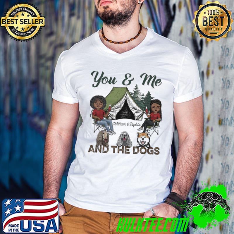 Official You And Me And The Dogs Camping Husband Wife William And Sophia Shirt