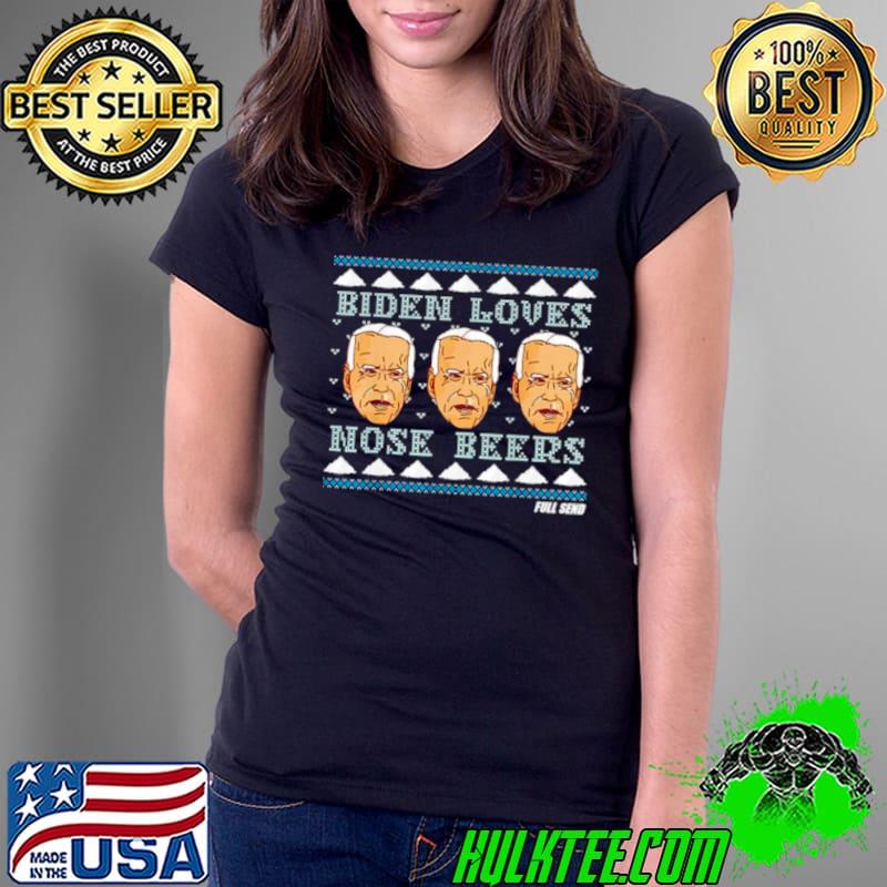 Original Biden loves nose beers full send Ladies Tee Original Biden loves nose beers full send Ladies Tee