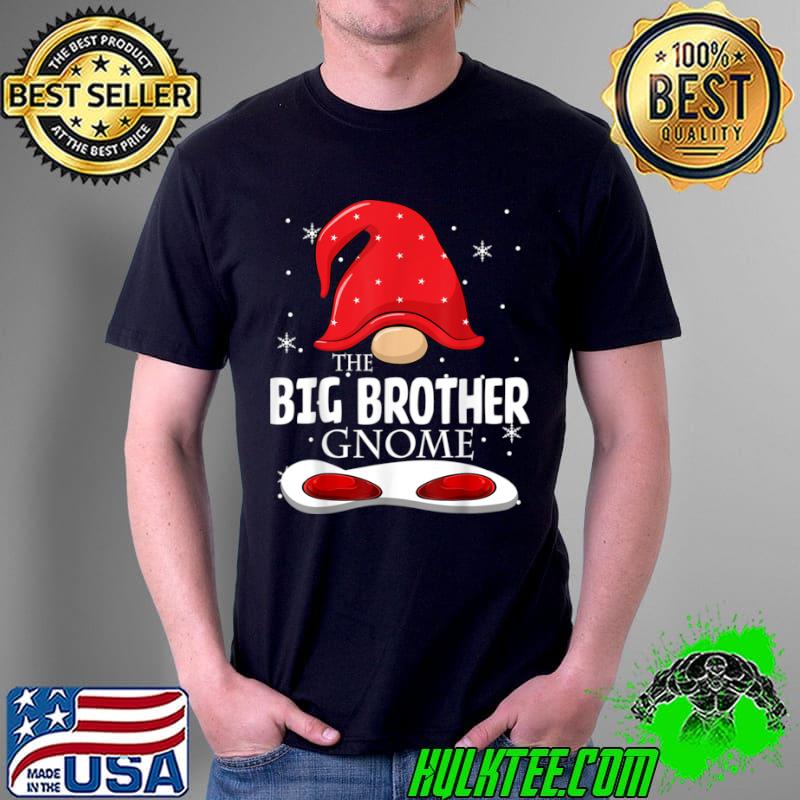 Original Big Brother Gnome Family Matching Group Christmas Outfits T Shirt Unisex Original Big Brother Gnome Family Matching Group Christmas Outfits T Shirt Unisex