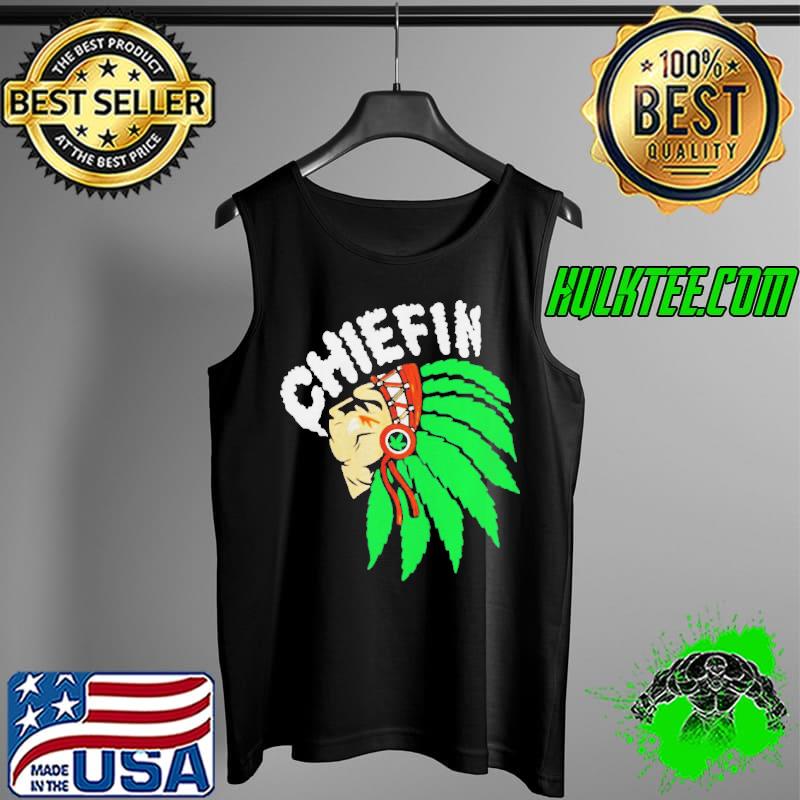 Original Chiefn Smoke Weed Native American T- Tank Top Original Chiefn Smoke Weed Native American T- Tank Top