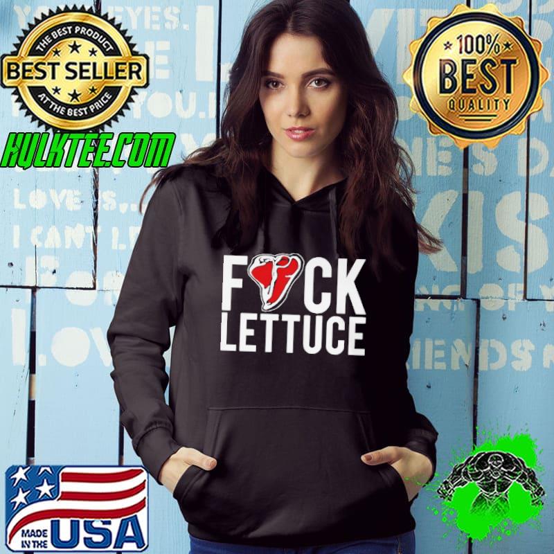 Original Fuck lettuce shirt