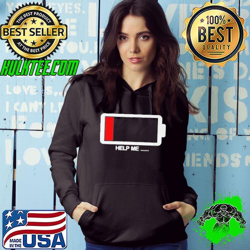 Original Help me low battery shirt