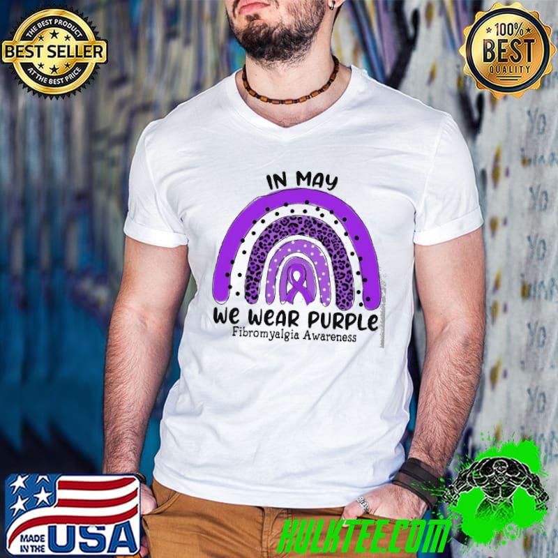 Original In May We Wear Purple Fibromyalgia Awareness Shirt
