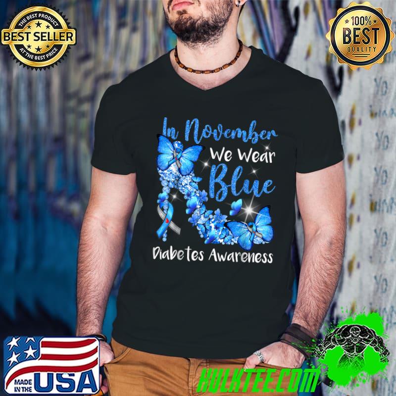 Original In November We Wear Blue Butterflies Diabetes Awareness T-Shirt