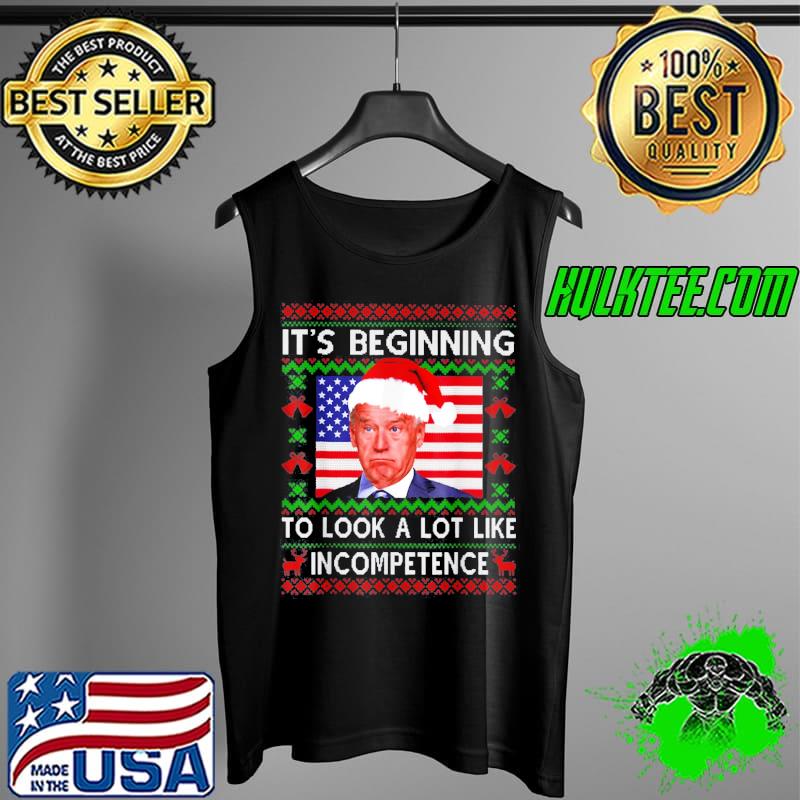 Original It's beginning to look a lot like incompetence ugly Tank Top Original It's beginning to look a lot like incompetence ugly Tank Top