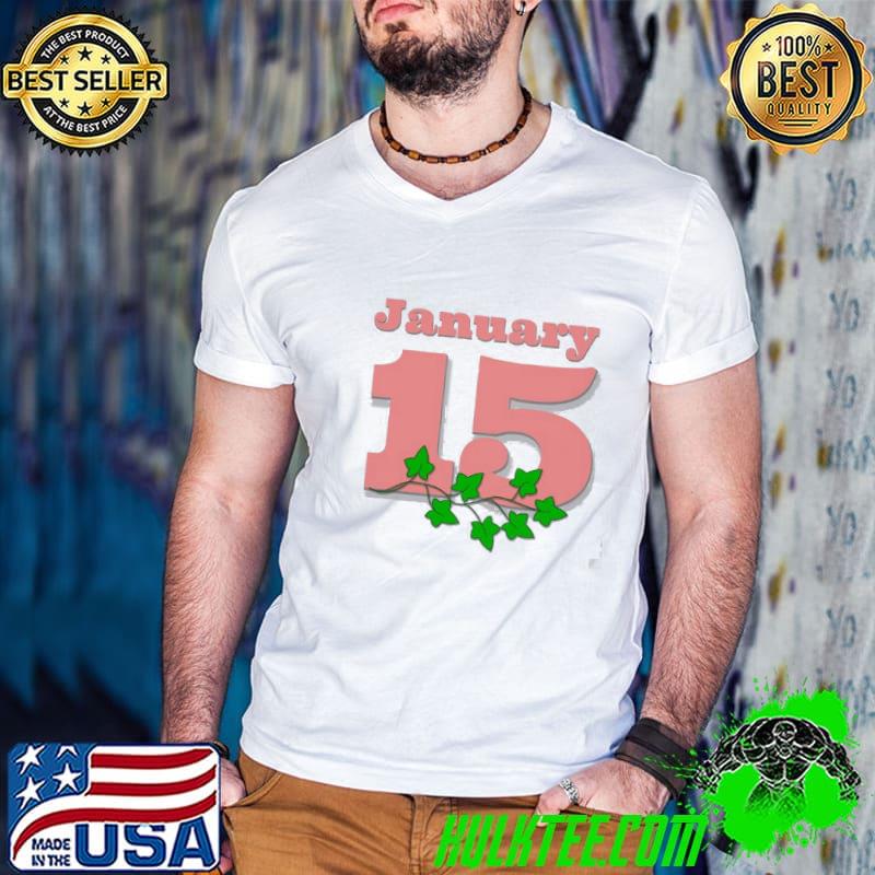 Original January 15 Shirt
