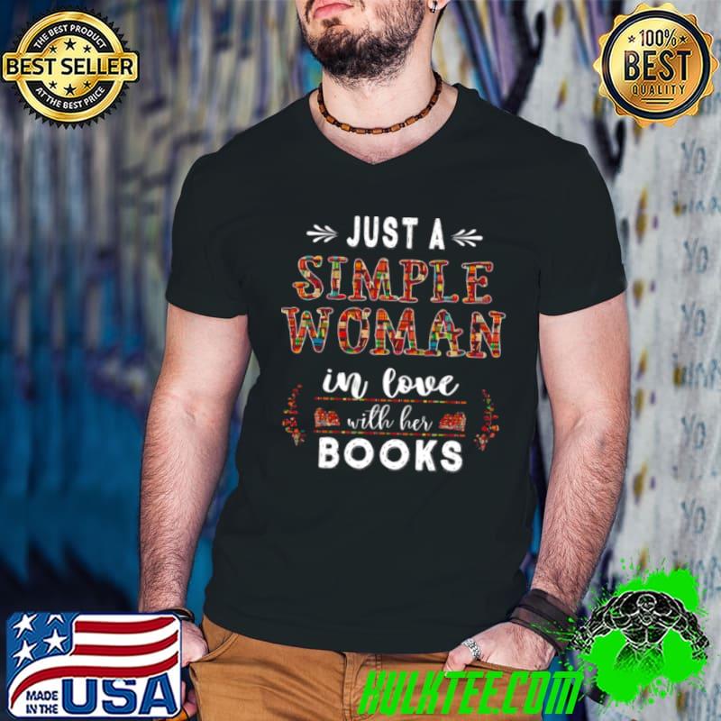 Original Just a simple woman in love with her books shirt