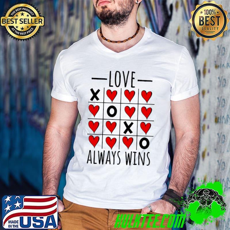 Original Love Always Wins Tic-tac-toe Game Heart Valentine’s Day Unisex T-Shirt