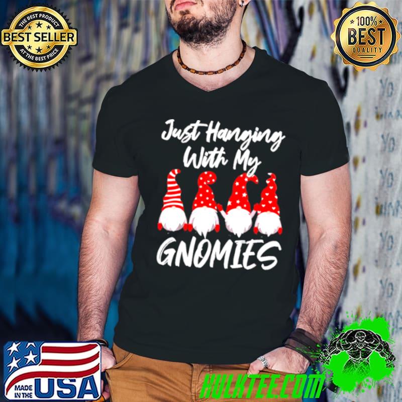 Original Merry christmas just hanging with my gnomies shirt